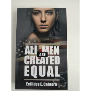 All Men Are Created Equal by Eralides E. Cabrera Paperback 2018